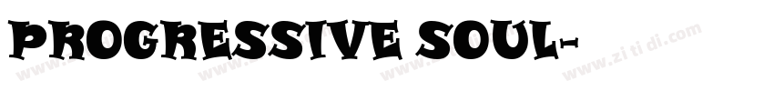 PROGRESSIVE SOUL字体转换